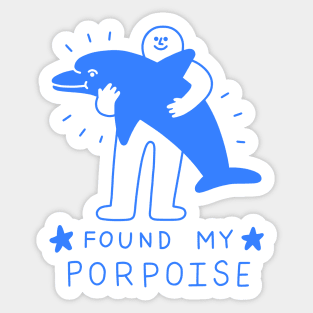 Found My Porpoise Sticker